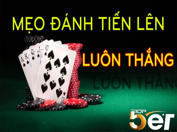 Cách nhớ bài tiến lên để có thể luôn chiến thắng. 2 Meo Danh Bai Tien Len