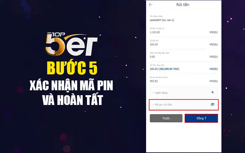 Hướng Dẫn Rút Tiền Nhà Cái Thành Công Ngay Lần Đầu, Tránh Bị Từ Chối Lệnh 7 Xác nhận mã PIN và hoàn tất