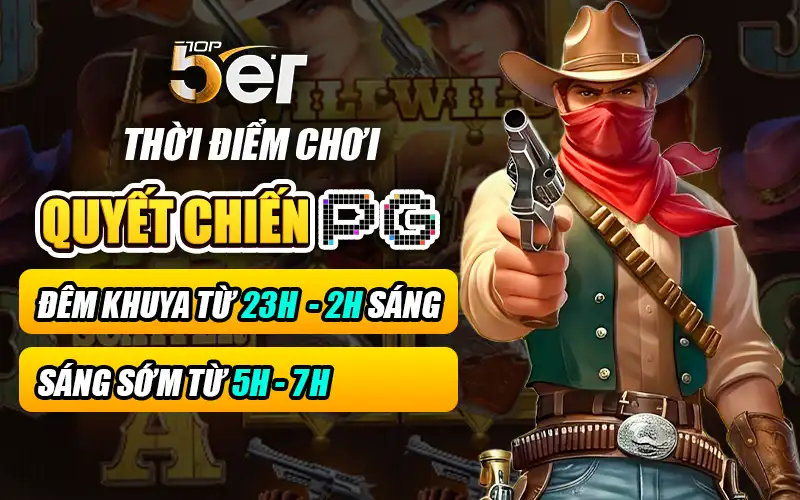 Thời điểm chơi Quyết Chiến PG