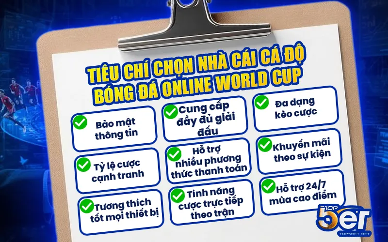 Top Nhà Cái Cá Độ Bóng Đá World Cup - 5 Sân Chơi Xanh Chín Cho Bet Thủ 1 Tiêu chí chọn nhà cái